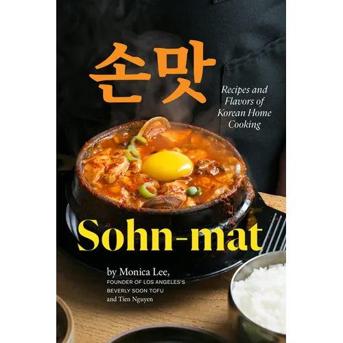 Sohn-mat: Recipes and Flavors of Korean Home Cooking - Hardcover