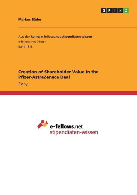 Creation of Shareholder Value in the Pfizer-AstraZeneca Deal - Paperback