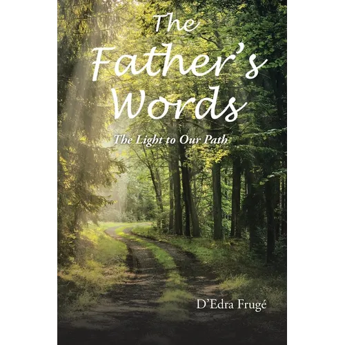 The Fathers Words The Light to Our Path - Paperback