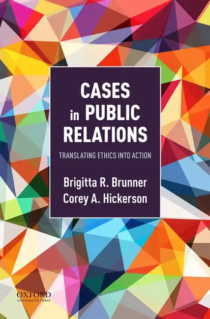 Cases in Public Relations: Translating Ethics Into Action - Paperback