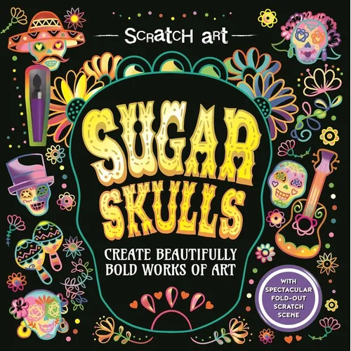 Scratch Art: Sugar Skulls-Adult Scratch Art Activity Book: Create Gorgeous D?a de Los Muertos Inspired Artwork - Paperback