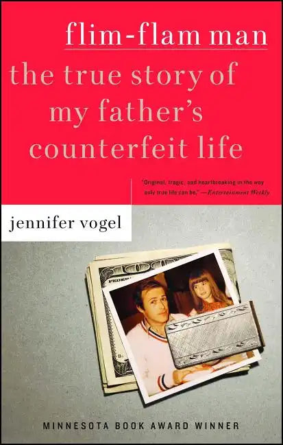 Flim-Flam Man: The True Story of My Father's Counterfeit Life - Paperback