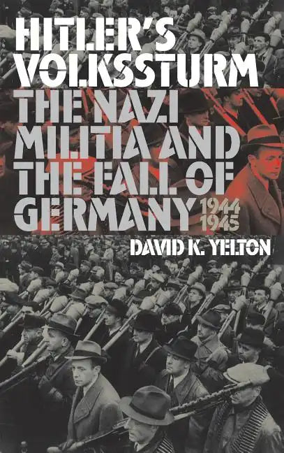 Hitler's Volkssturm - Hardcover
