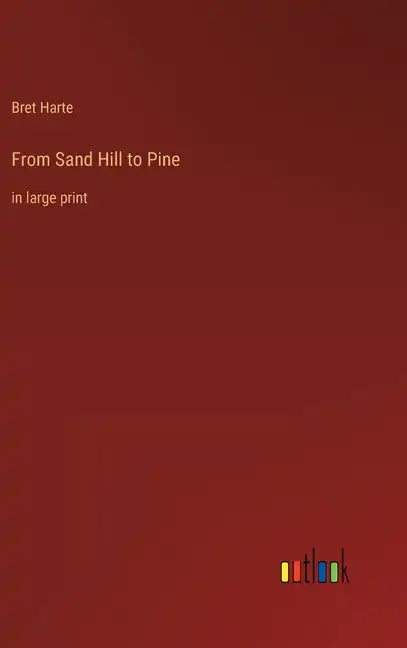 From Sand Hill to Pine: in large print - Hardcover