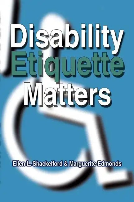 Disability Etiquette Matters - Paperback