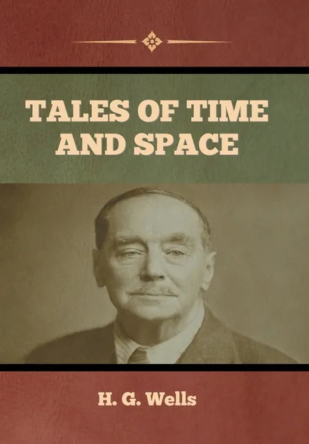Tales of Time and Space - Hardcover