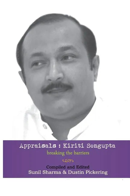 Appraisals: Kiriti Sengupta: Breaking the Barriers - Paperback