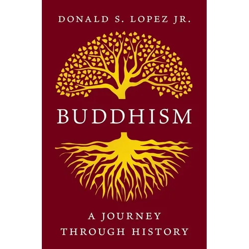 Buddhism: A Journey Through History - Hardcover