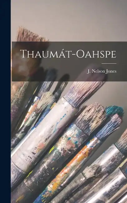 Thaumát-Oahspe - Hardcover