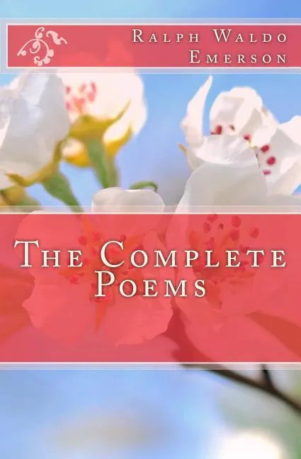 The Complete Poems of Ralph Waldo Emerson - Paperback