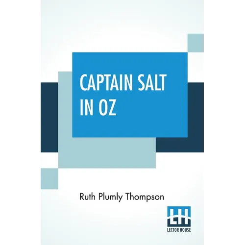 Captain Salt In Oz: Founded On And Continuing The Famous Oz Stories By L. Frank Baum - Paperback