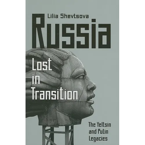Russia: Lost in Transition: The Yeltsin and Putin Legacies - Paperback