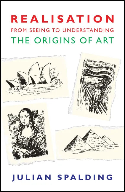 Realisation-From Seeing to Understanding: The Origins of Art - Paperback