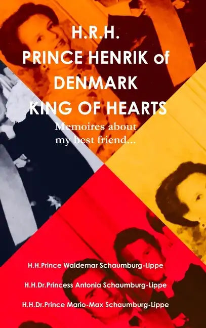 Prince Henrik of Denmark. The King of Hearts. - Hardcover