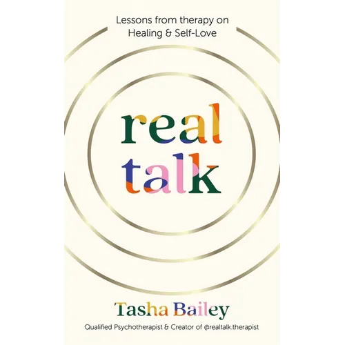 Real Talk: Lessons from Therapy on Healing & Self-Love - Hardcover