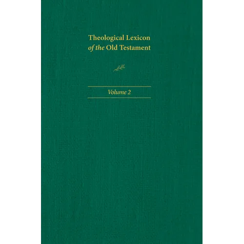 Theological Lexicon of the Old Testament: Volume 2 - Hardcover