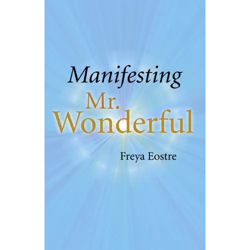 Manifesting Mr. Wonderful - Paperback