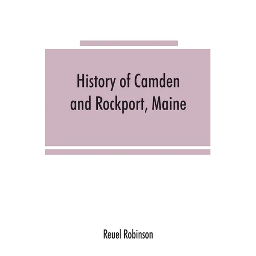 History of Camden and Rockport, Maine - Paperback