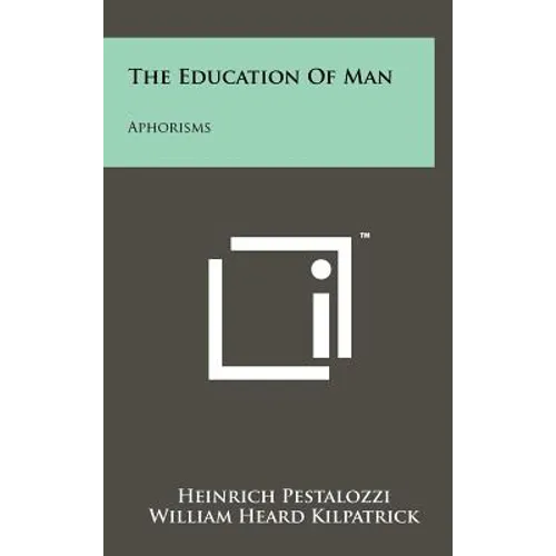 The Education of Man: Aphorisms - Hardcover