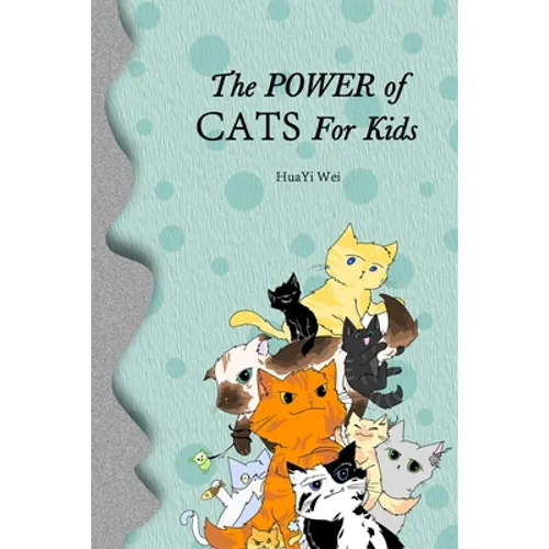 The Power of Cats For Kids - Paperback