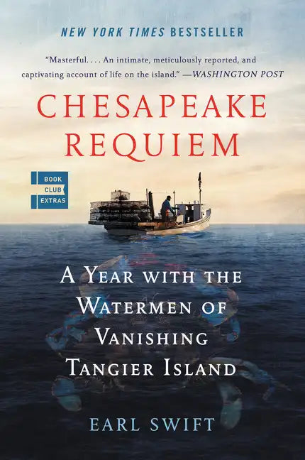 Chesapeake Requiem: A Year with the Watermen of Vanishing Tangier Island - Paperback