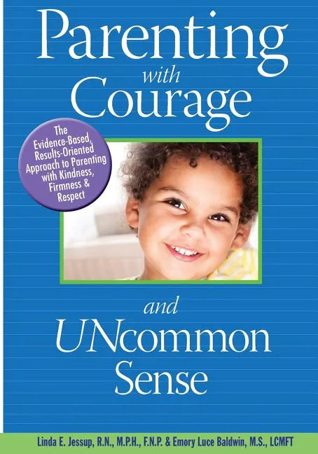 Parenting With Courage and Uncommon Sense - Paperback