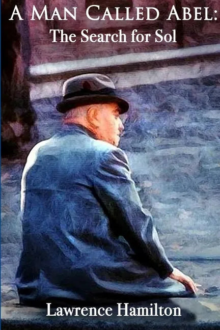 A Man Called Abel: The Search for Sol - Paperback