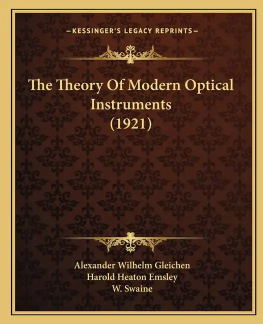 The Theory Of Modern Optical Instruments (1921) - Paperback