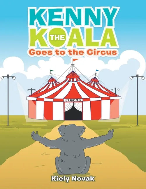 Kenny the Koala Goes to the Circus - Paperback