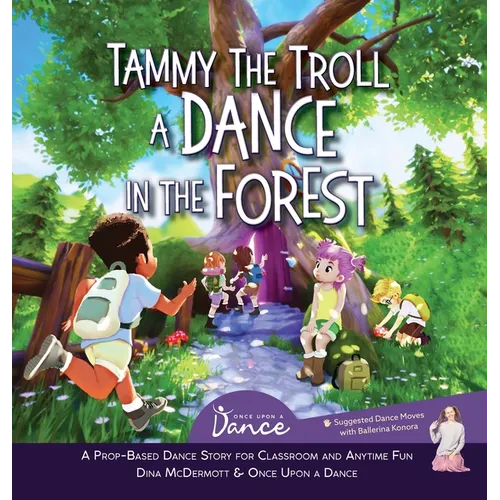 Tammy the Troll: A Dance in the Forest - Hardcover
