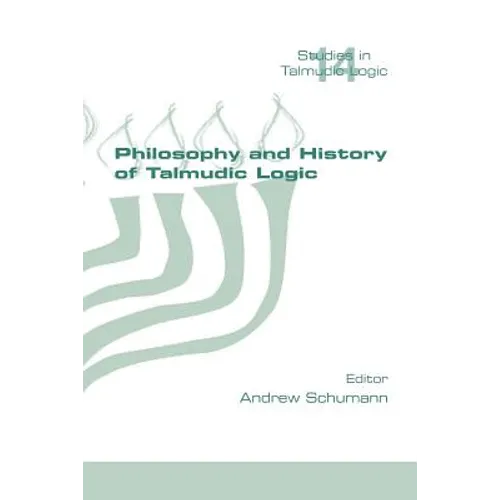Philosophy and History of Talmudic Logic - Paperback