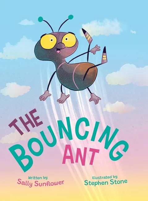 The Bouncing Ant - Hardcover