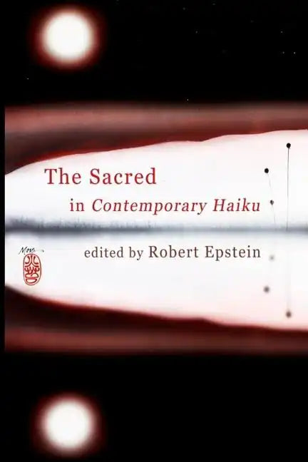 The Sacred In Contemporary Haiku - Paperback