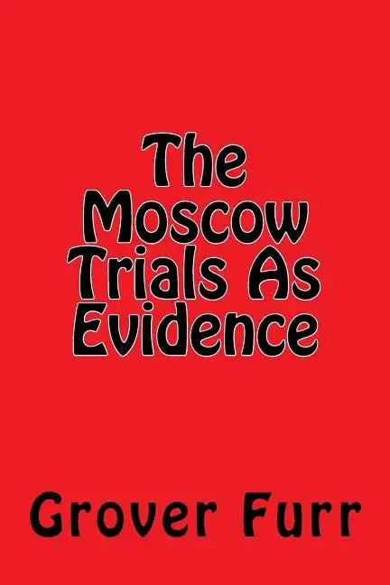 The Moscow Trials As Evidence - Paperback