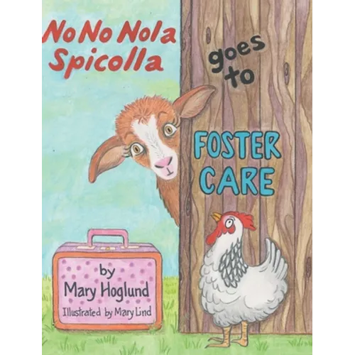 No No Nola Spicolla Goes to Foster Care - Hardcover