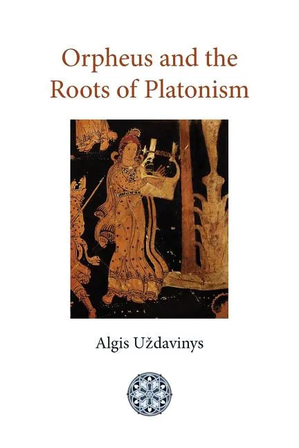 Orpheus and the Roots of Platonism - Paperback