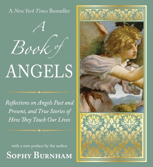 A Book of Angels: Reflections on Angels Past and Present, and True Stories of How They Touch Our L ives - Paperback