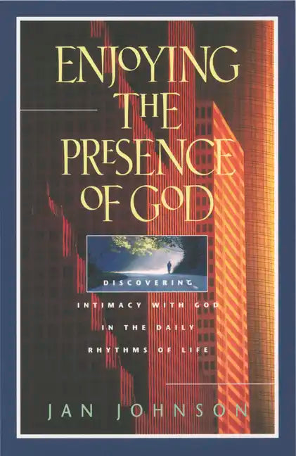 Enjoying the Presence of God - Paperback