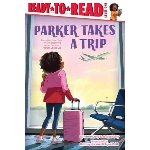Parker Takes a Trip: Ready-To-Read Level 1 - Hardcover