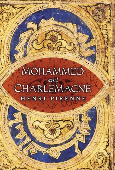 Mohammed and Charlemagne - Hardcover