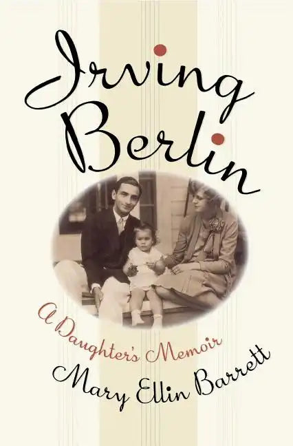 Irving Berlin: A Daughter's Memoir - Paperback