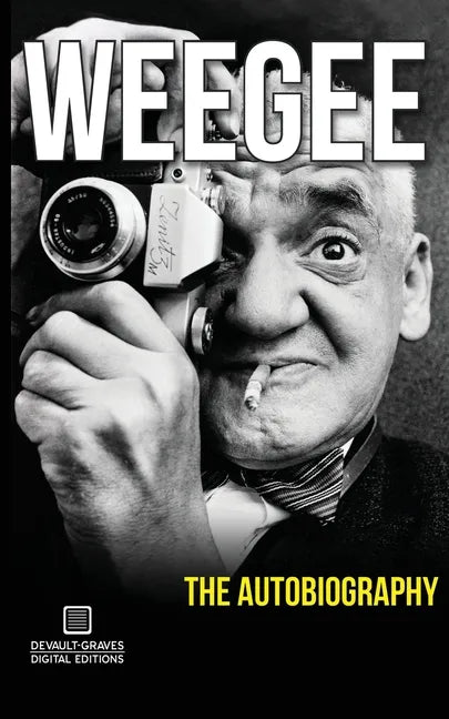 Weegee: The Autobiography - Paperback