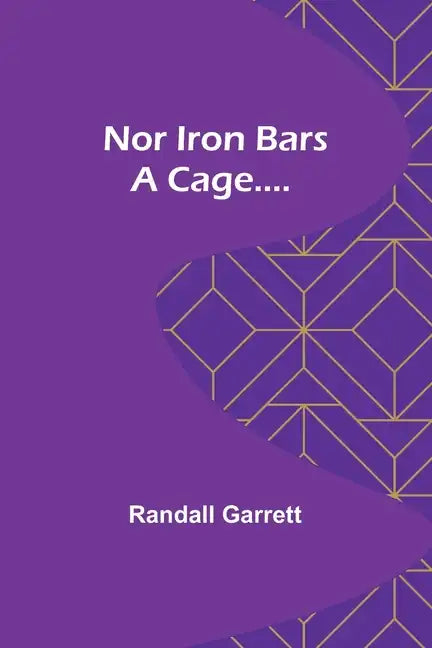 Nor Iron Bars a Cage.... - Paperback