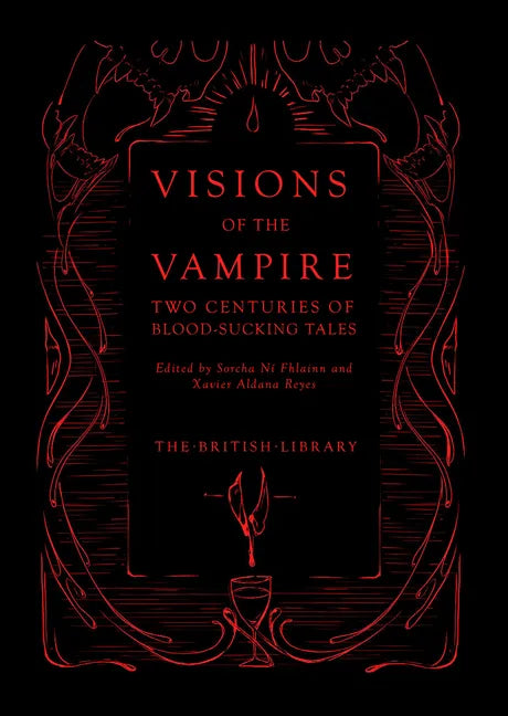 Visions of the Vampire: Two Centuries of Blood-Sucking Tales - Hardcover