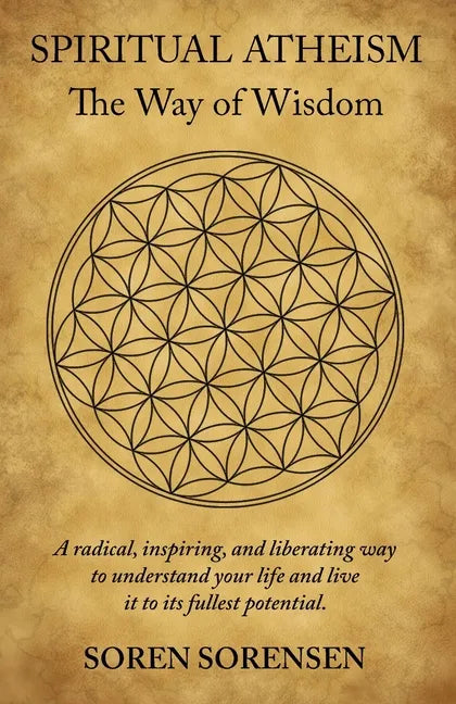 Spiritual Atheism: The Way of Wisdom - Paperback
