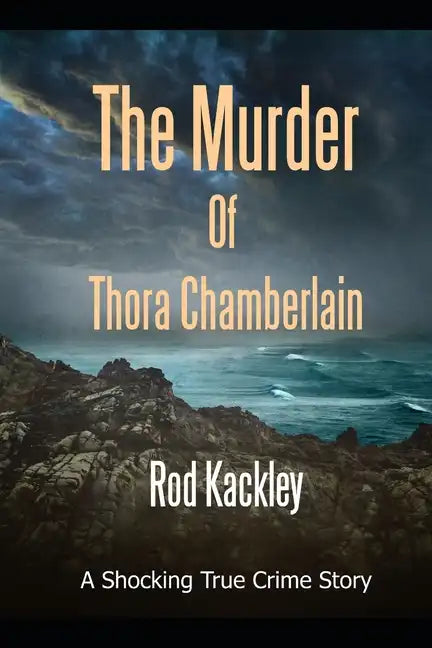 The Murder of Thora Chamberlain: A Shocking True Crime Story - Paperback