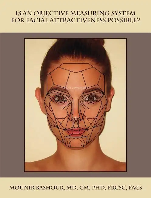 Is an Objective Measuring System for Facial Attractiveness Possible? - Paperback