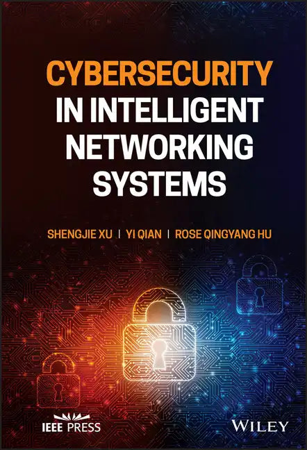 Cybersecurity in Intelligent Networking Systems - Hardcover