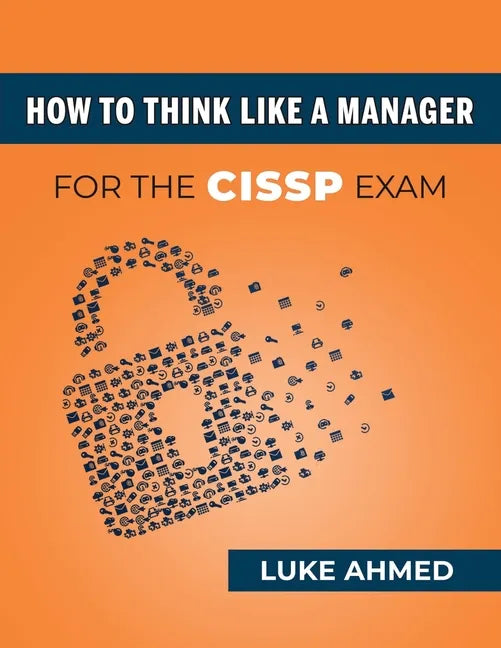 How To Think Like A Manager for the CISSP Exam - Paperback