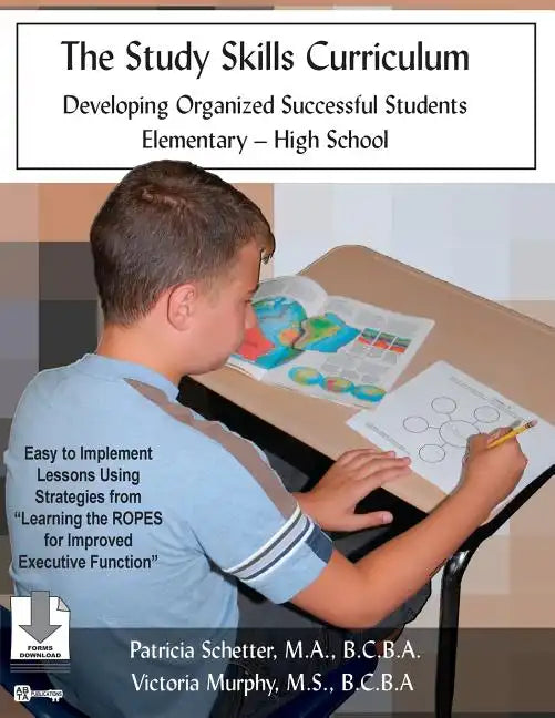 The Study Skills Curriculum: Developing Organized Successful Students Elementary-High School - Paperback